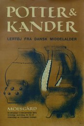 Potter & kander, Lertøj fra dansk middelalder 1972, ©Flemming Bau